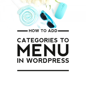 How to Add Categories to a Menu on WordPress