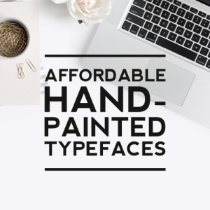 10 Affordable Hand Painted Fonts You Must Know