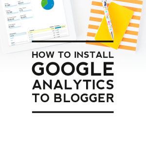 How to Install Google Analytics to Blogger