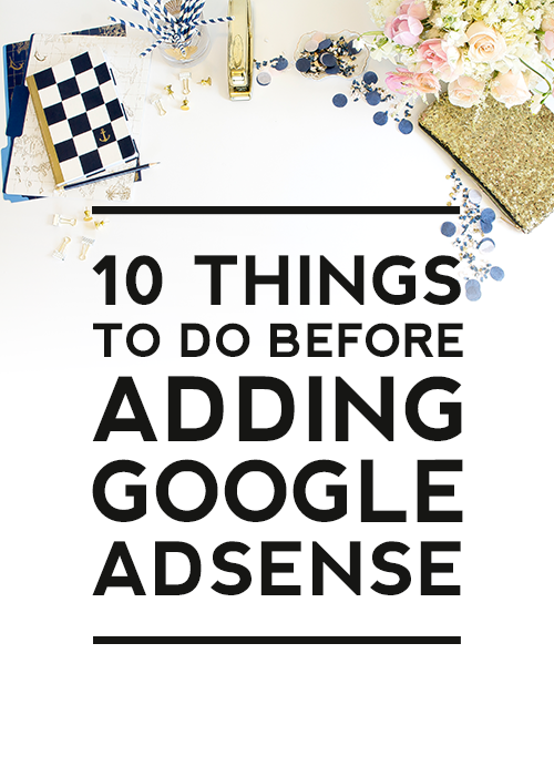 10 Things To Do Before Adding Google AdSense