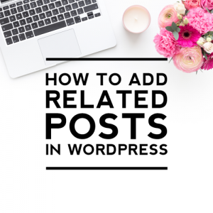 How to Add Related Posts in WordPress