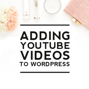 Adding YouTube Videos to WordPress