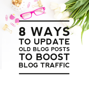 8 Ways to Boost Blog Traffic Using Your Old Posts