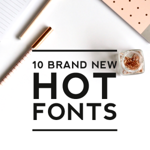 10 Brand New Hot Fonts