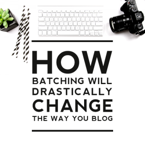 How Batching Will Drastically Change the Way You Blog