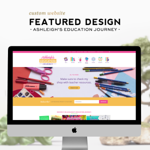 Custom Design Feature | Ashleigh's Education Journey