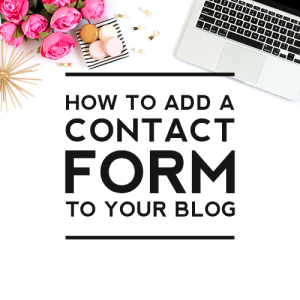 How To Add a Contact Form to Your Blog