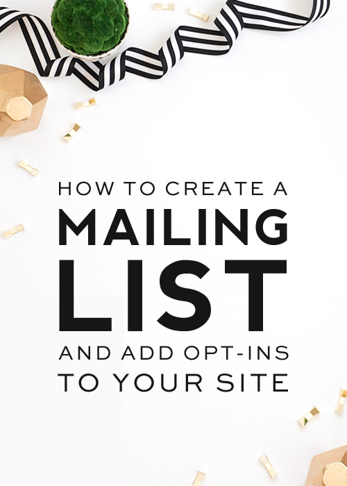 Create a mailing list using mailchimp and add opt-in boxes to your site