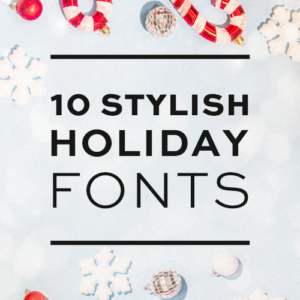 10 Fonts For Holiday Crafts You Need to Know