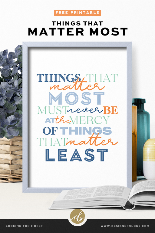 Things That Matter Most - Free Printable Poster