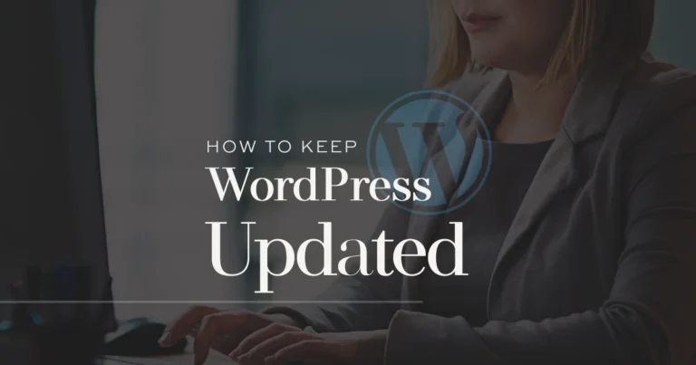 How to Update WordPress: The Ultimate Guide to Keeping Your Site Safe