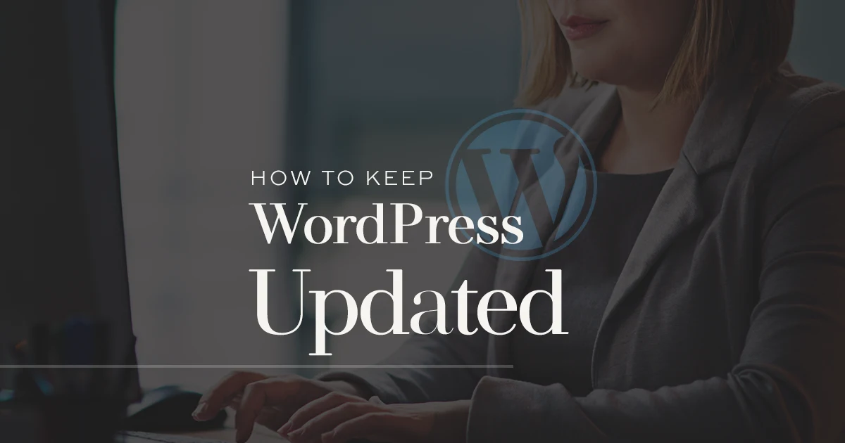 How to Update WordPress: The Ultimate Guide to Keeping Your Site Safe