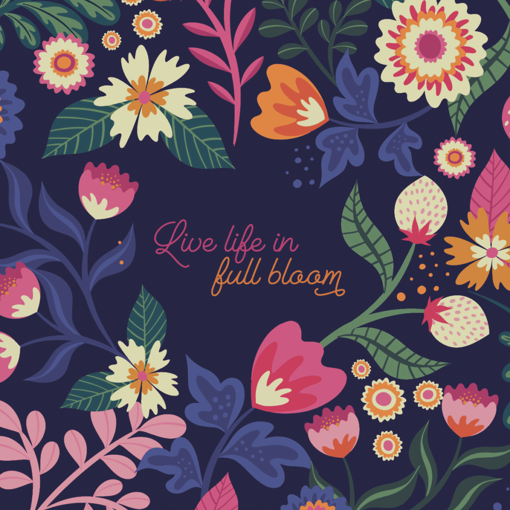Live life in full bloom - march instagram quote