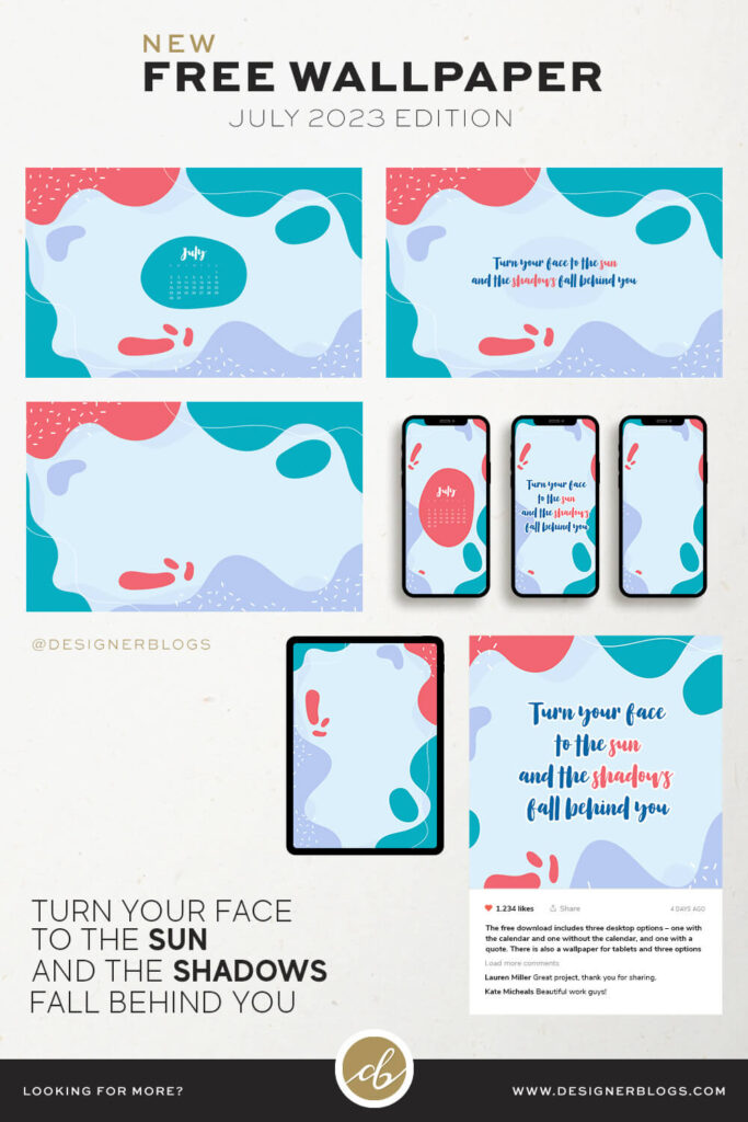 Free Monthly Wallpaper Package for July 2023 including a matching social media image with a quote