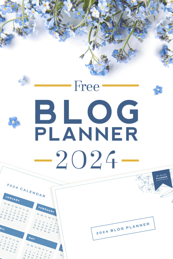 2024 Free Blog Planner - 9 meticulously designed pages of organizational goodness!