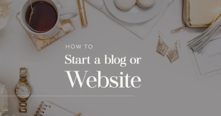 How to Start a Blog or Website (updated for 2026!)
