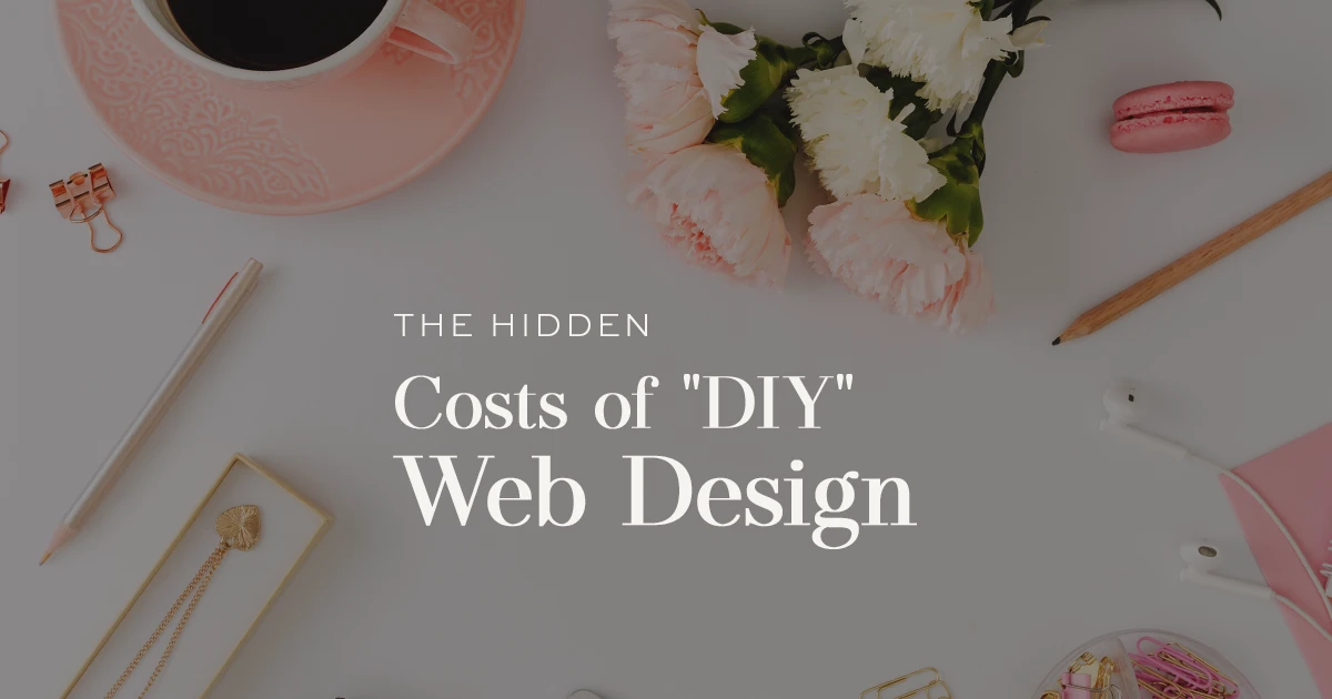 The Hidden Costs of "DIY" Web Design: Is "Free" Actually Costing You?