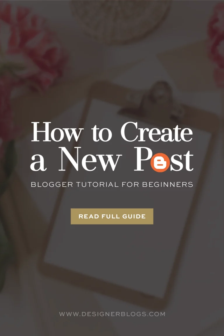 A guide with the title "How to Create a New Post: Blogger Tutorial for Beginners" featuring the orange Blogger logo over a clipboard with flowers, including a button to "Read Full Guide" and the website designerblogs.com.