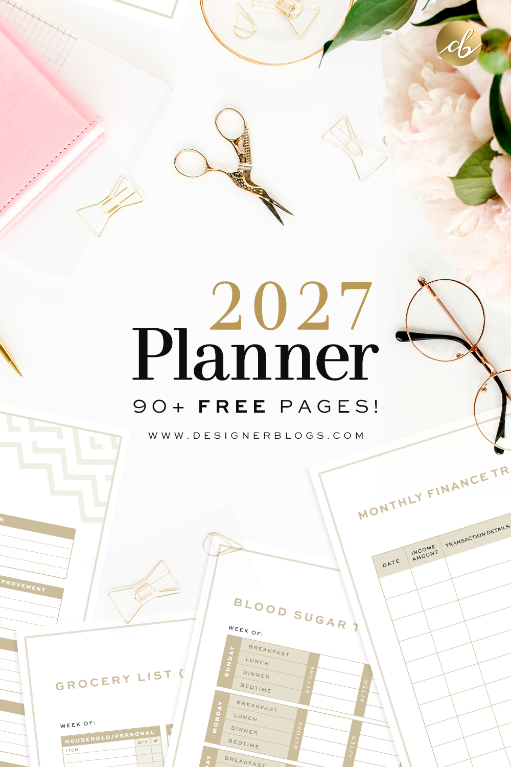 Preview of the free 2027 printable planner showing printed pages for a grocery list, blood sugar log, and monthly finance tracker . The pages are styled on a white desk with gold scissors, wire paper clips, reading glasses, and pink flowers