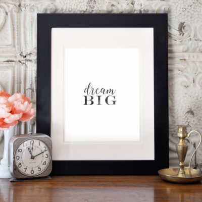 Dream Big Free Printable - Designer Blogs